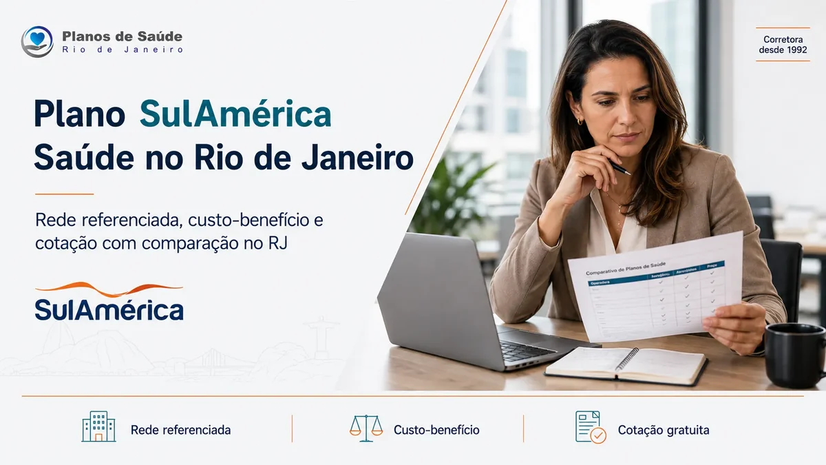 Profissional comparando proposta de plano de saúde SulAmérica no Rio de Janeiro com apoio de corretora